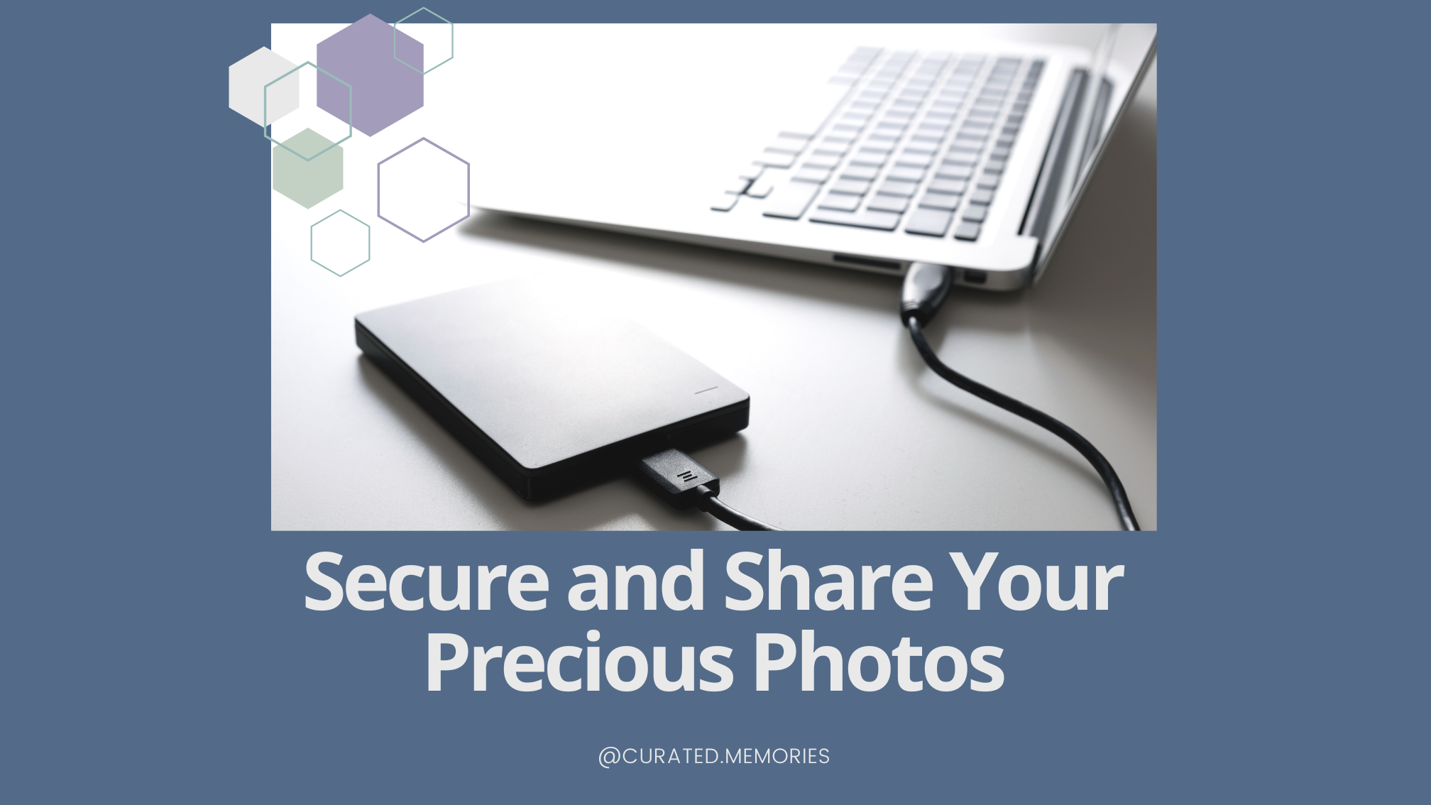 Secure and share your photos on an external Hard Drive